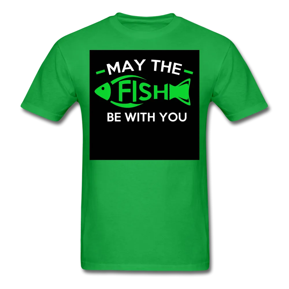 May The Fish Be With You Men's T-Shirt